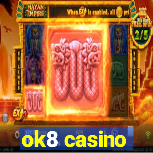 ok8 casino